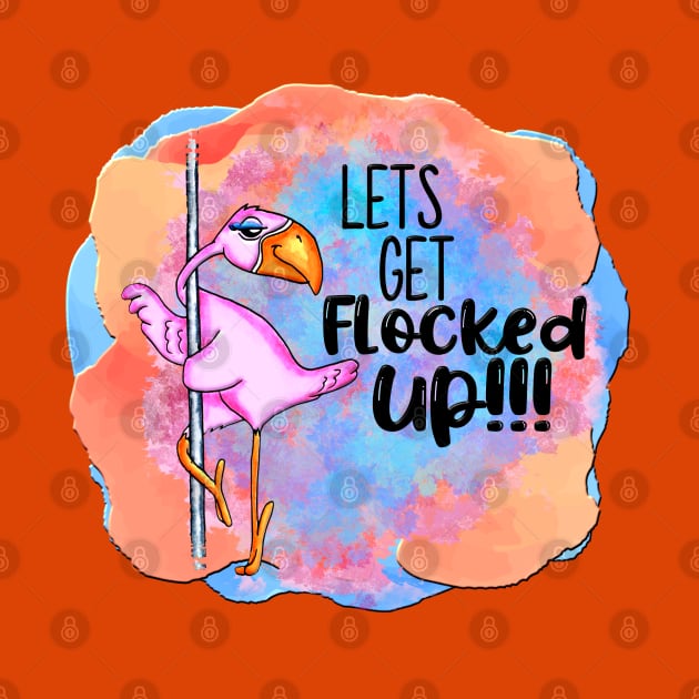 Funny Dancing Pole Flamingo Get Flocked Up Girls Night Out by SoCoolDesigns