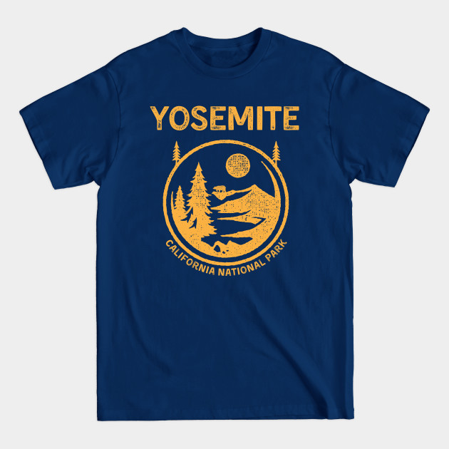Discover Yosemite California National Park - Yosemite National Park - T-Shirt