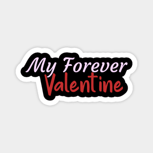 My Forever Valentine Magnet