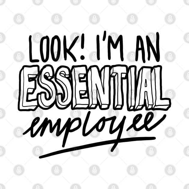 Funny Essential Employee by sketchnkustom