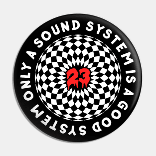 Only A Soundsystem Is A Good System Tekkno Pin