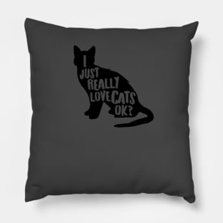 I just really like cats ok? Cute cat lover gift for all who love cats & kittens Pillow