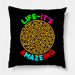 Life - it's A-Maze-ing Pillow