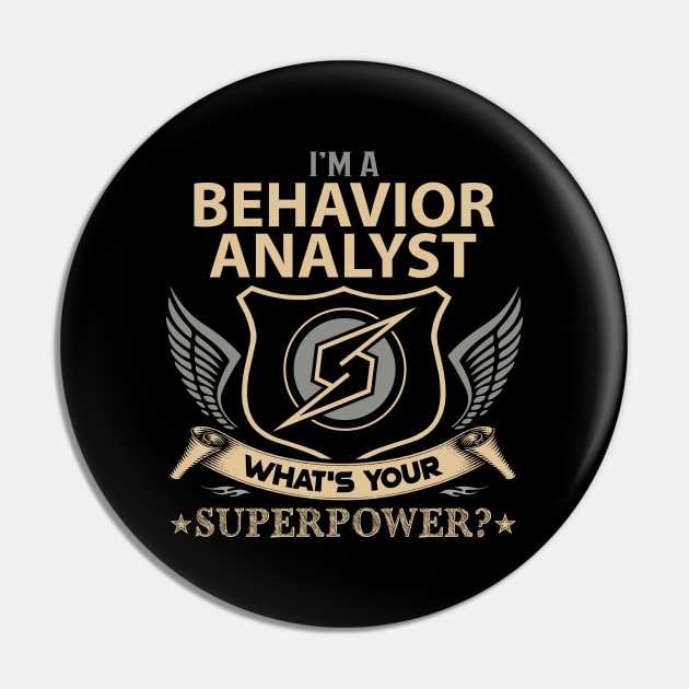 Behavior Analyst T Shirt - Superpower Gift Item Tee Pin by Cosimiaart