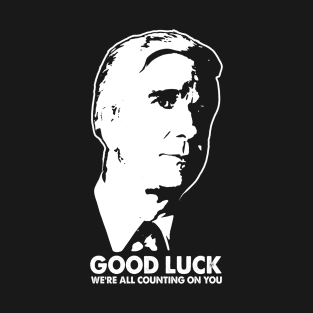 Good Luck Men We're All Counting On You T-Shirt