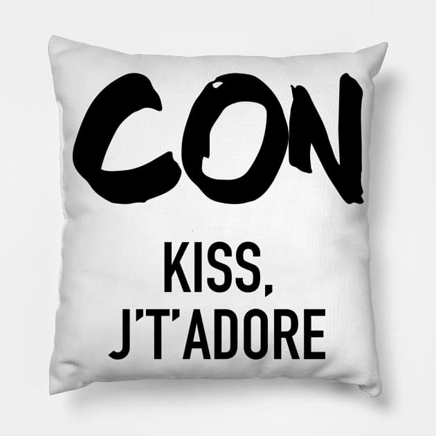 Conquistador - Con Kiss J't'adore Pillow by nathalieaynie