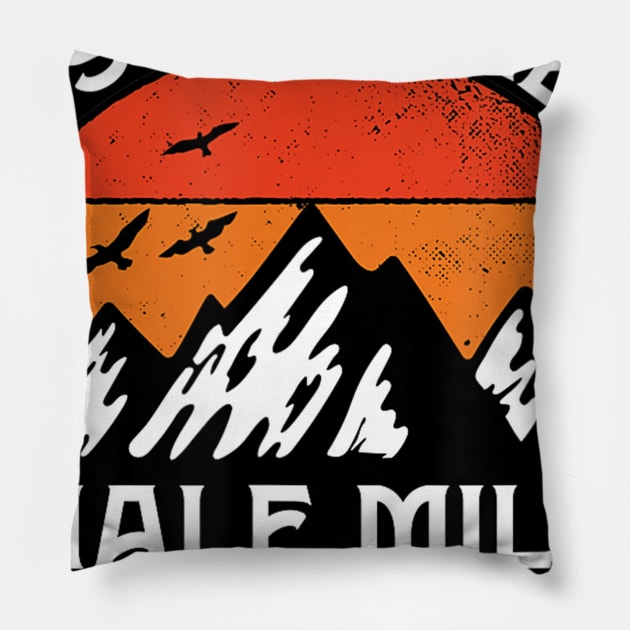 Funny Hiking Gift Outdoor Its Another Half Mile Or So Pillow by Zak N mccarville