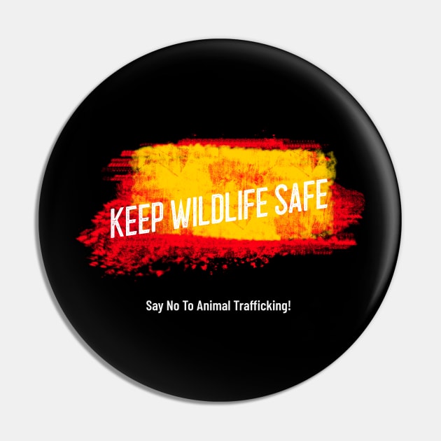 Keep Wildlife Safe Pin by SouthAmericaLive