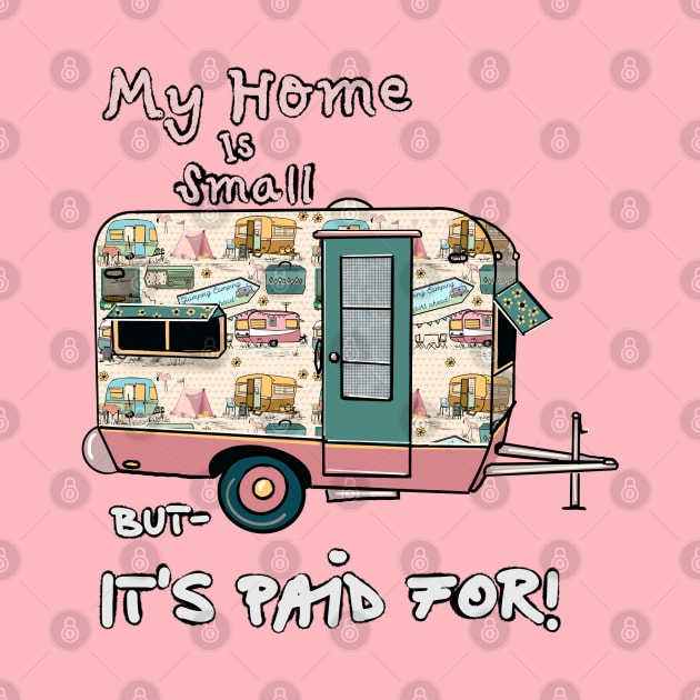 Tiny Home - Vintage Trailer Paid for ! by Salzanos