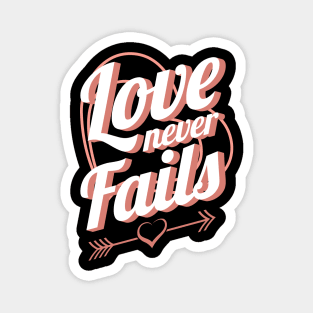 'Love Never Fails' Awesome Family Love Gift Magnet