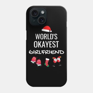 World's Okayest Girlfriend Funny Tees, Funny Christmas Gifts Ideas for a Girlfriend Phone Case