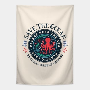 Save The Ocean - Please Keep the Sea Plastic Free - Octopus Scene Tapestry