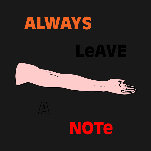 Disover Always leave a note - Always Leave A Note - T-Shirt