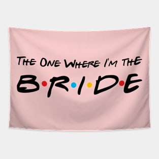 The One Where I'm the Bride, I Do Crew, Bachelorette Party, Bachelor Party Tapestry