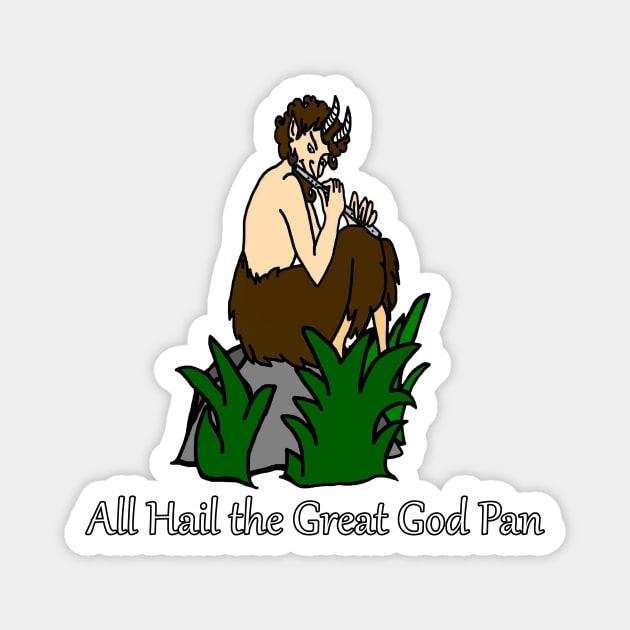 All Hail the Great God Pan Magnet by imphavok