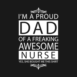 Proud Dad of Awesome Nurse T-Shirt