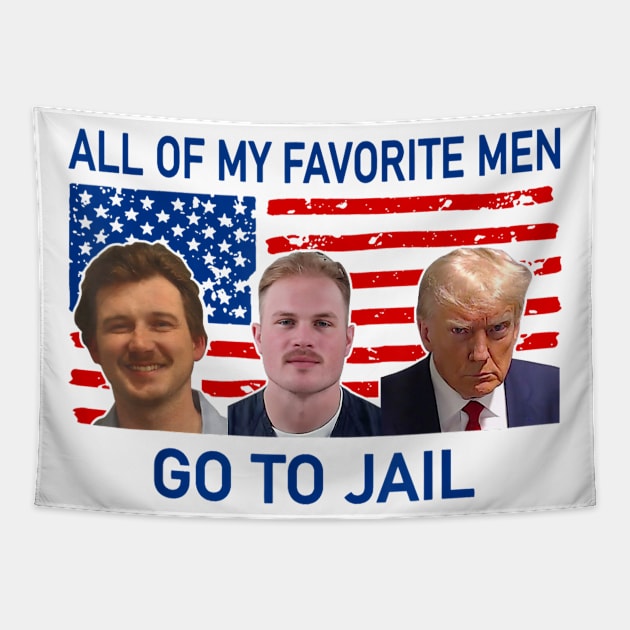 all of my favorite men go to jail, funny quote Tapestry by lunacreat