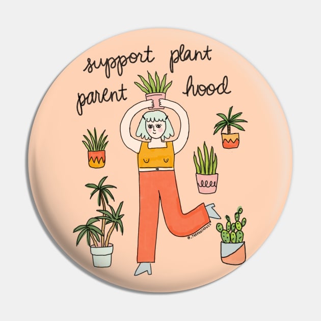 Support Plant Parenthood - The Peach Fuzz Pin by ThePeachFuzz