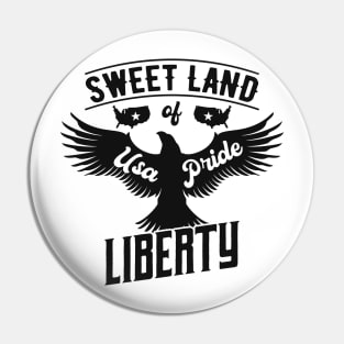 Sweet land of liberty USA pride Pin