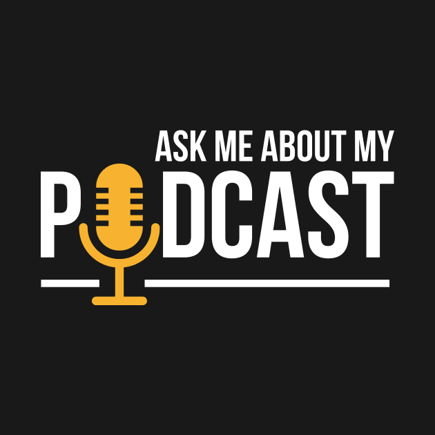 Ask Me About My Podcast Cute Podcasters by theperfectpresents