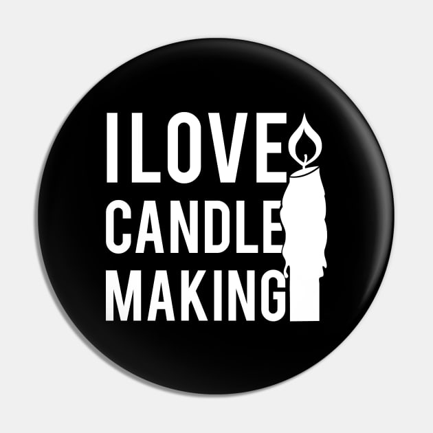 I love Candle Making Pin by Qwerdenker Music Merch