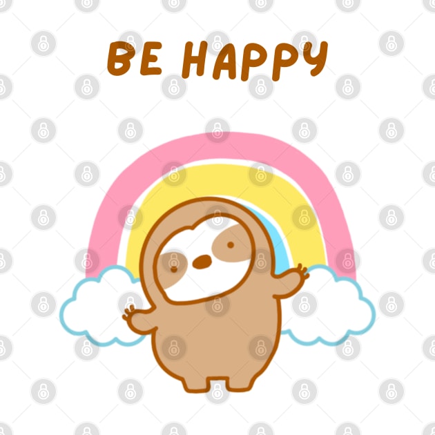 Be Happy Rainbow Sloth by theslothinme