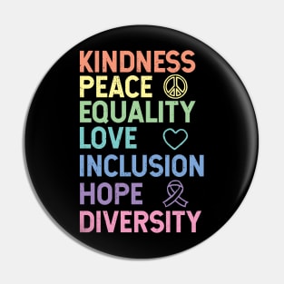 Kindness Peace Equality Love Inclusion Hope Diversity Human Rights Pin