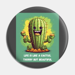 Life is Like a Cactus, Thorny but Beautiful Cactus Gardening Pin