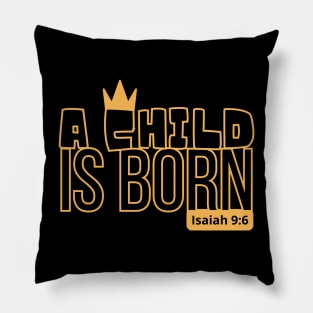 A child is born, Isaiah 9:6 Pillow