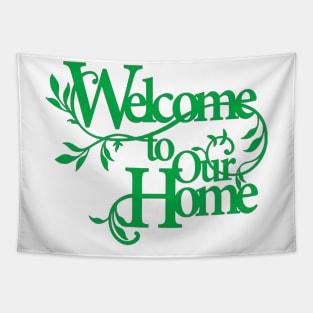 welcome to our home Tapestry