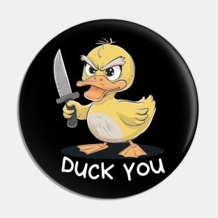 DUCK YOU Pin