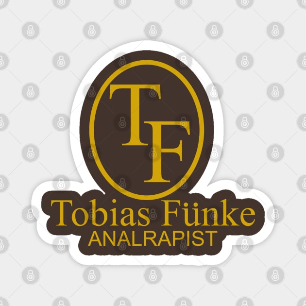 Tobias Funke Analytical Therapist Magnet by Meta Cortex