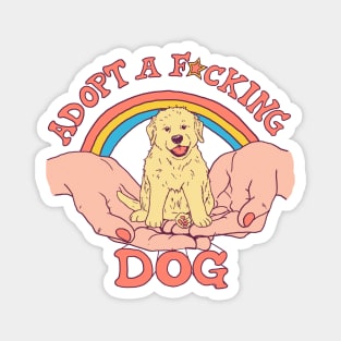 Adopt A F*cking Dog Magnet