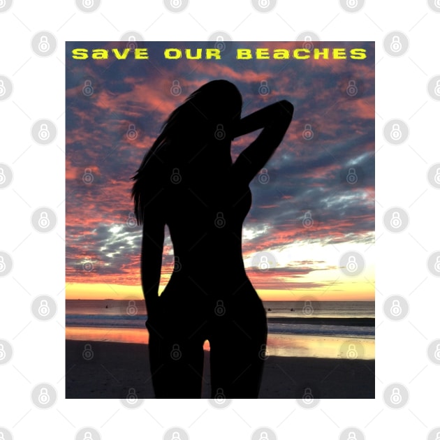 Save Our Beaches by artgiantdrag