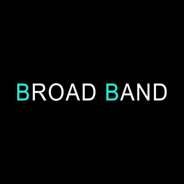 BROAD BAND by DDSeudonym