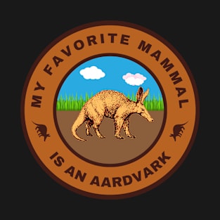 My favorite mammal is an Aardvark T-Shirt