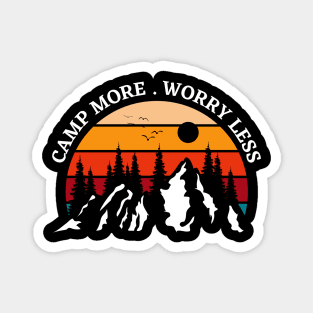 Camp more. Worry less Magnet