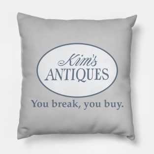 Kim's Antiques Shirt – You Break, You Buy Pillow