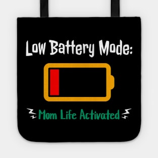 Low Battery Mode Mom Life Activated Tote