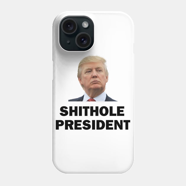 Sh*thole President Phone Case by topher