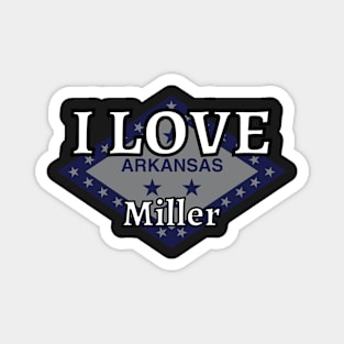 I LOVE Miller | Arkensas County Magnet