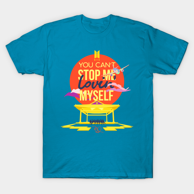 You Cant Stop Me Lovin Myself Bts Bts T Shirt Teepublic