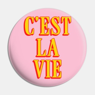 C'est La Vie Pin