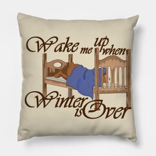 Wake Me Up when Winter is Over Bear Pillow