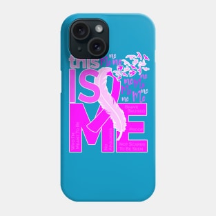 This is Me - Awareness Feather Ribbon - Pink Phone Case