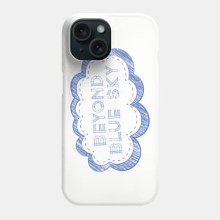 Beyond Blue Sky Phone Case