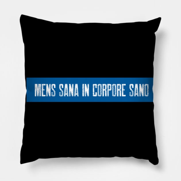 Mens sana in corpore sano Pillow by StoicChimp