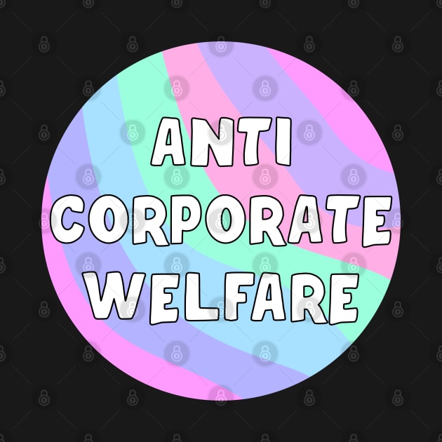 Anti Corporate Welfare by Football from the Left