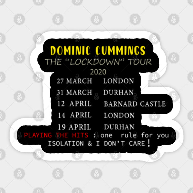 Dominic Cummings Lockdown Tour Funny Dominic Cummings Lockdown Tours Sticker Teepublic