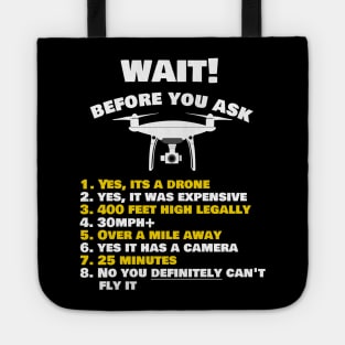 Funny Yes Its a Drone Before You Ask Drone Pilot Gift Tote